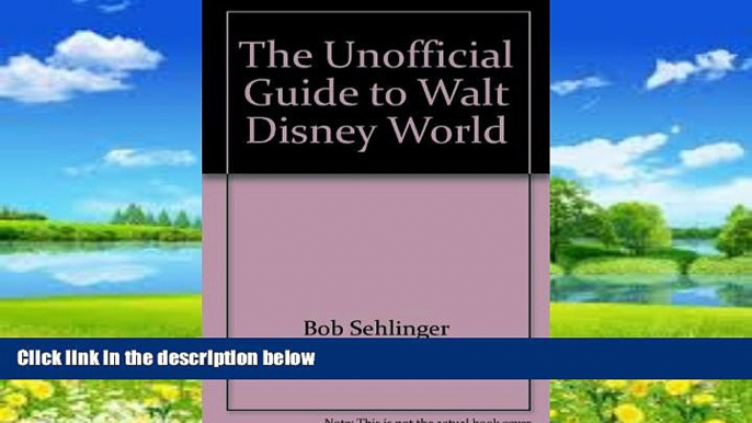 Best Buy Deals  The unofficial guide to Walt Disney World  Full Ebooks Most Wanted