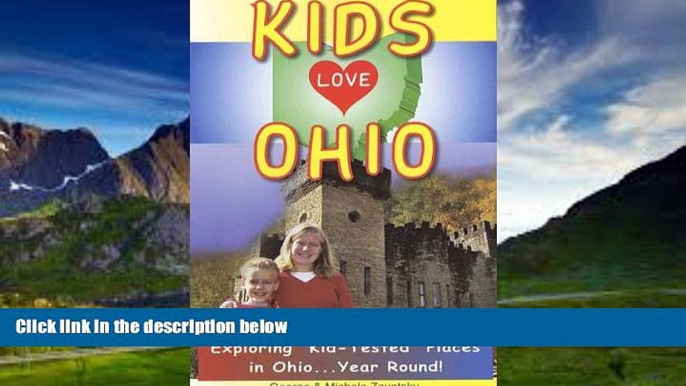 Best Buy Deals  Kids Love Ohio: A Family Travel Guide to Exploring "Kid-Tested" Places in