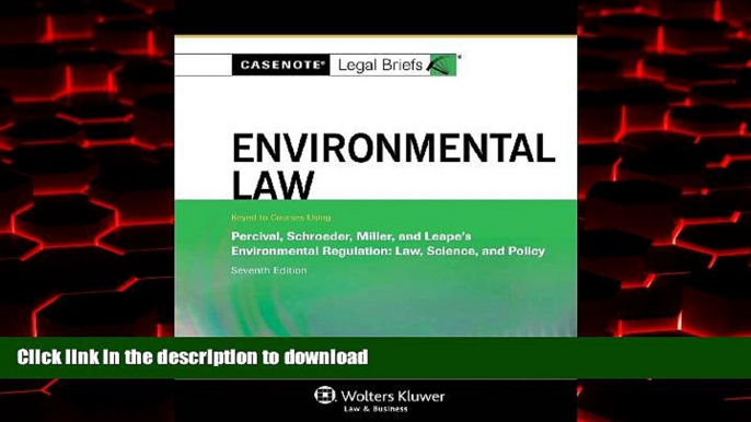 Best book  Casenote Legal Briefs: Environmental Law, Keyed to Percival, Schroeder, Miller, and