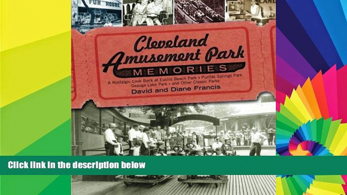 Must Have  Cleveland Amusement Park Memories: A Nostalgic Look Back at Euclid Beach Park, Puritas