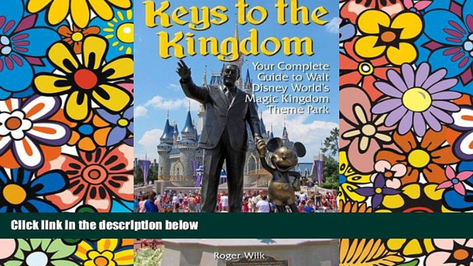 Ebook Best Deals  Keys to the Kingdom: Your Complete Guide to Walt Disney World s Magic Kingdom