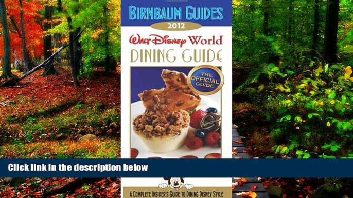 Best Deals Ebook  Birnbaum s Walt Disney World Dining Guide 2012 (Birnbaum Guides)  Most Wanted