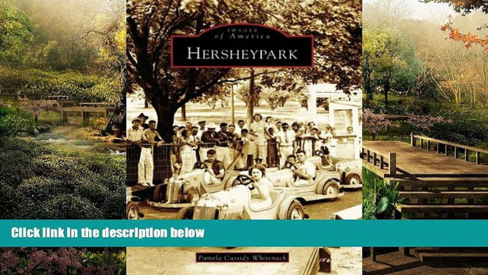 Must Have  Hershey Park (Images of America)  Most Wanted