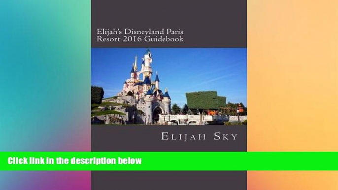 Ebook deals  Elijah s Disneyland Paris Resort 2016 Guidebook  Buy Now