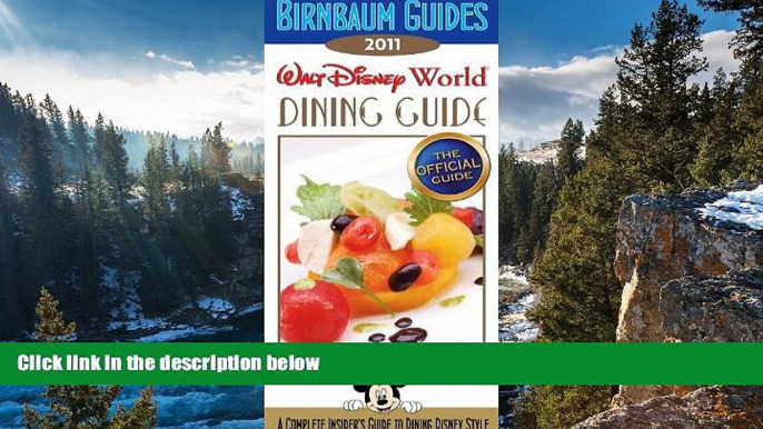 Best Deals Ebook  Birnbaum s Walt Disney World Dining Guide 2011  Most Wanted