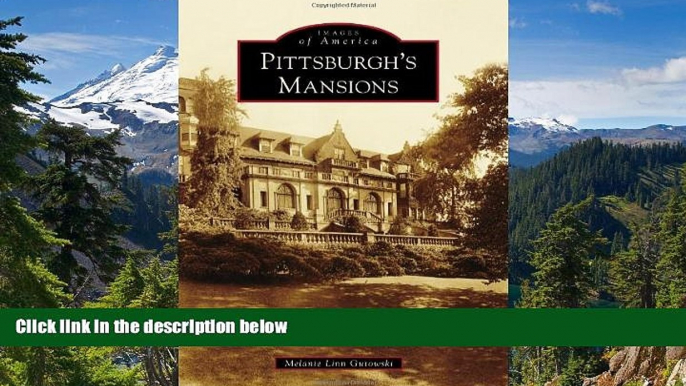 Ebook deals  Pittsburgh s Mansions (Images of America)  Most Wanted