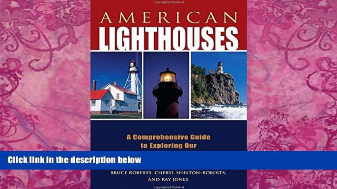 Best Buy Deals  American Lighthouses: A Comprehensive Guide To Exploring Our National Coastal