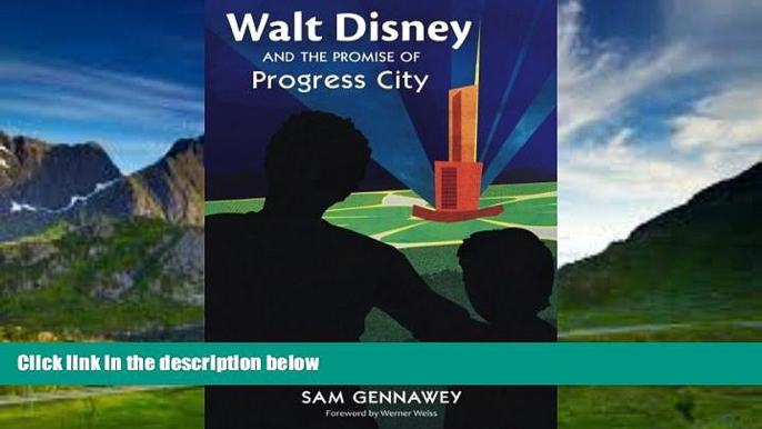 Best Buy Deals  Walt Disney and the Promise of Progress City  Best Seller Books Most Wanted