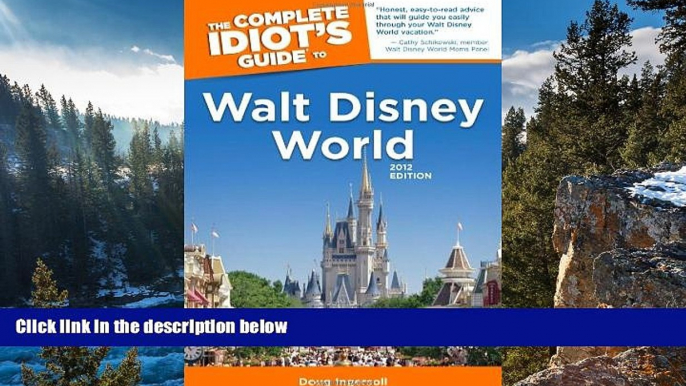 Best Deals Ebook  The Complete Idiot s Guide to Walt Disney World, 2012 Edition  Most Wanted