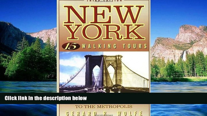 Must Have  New York: 15 Walking Tours, An Architectural Guide to the Metropolis  Most Wanted