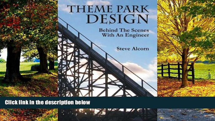 Best Buy Deals  Theme Park Design: Behind The Scenes With An Engineer  Full Ebooks Best Seller