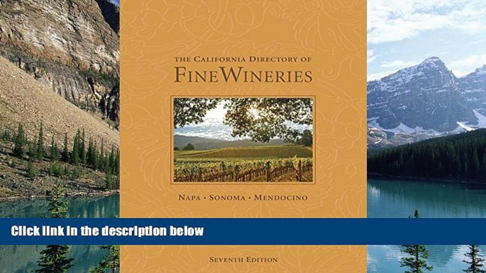 Best Buy Deals  The California Directory of Fine Wineries: Napa, Sonoma, Mendocino  Best Seller