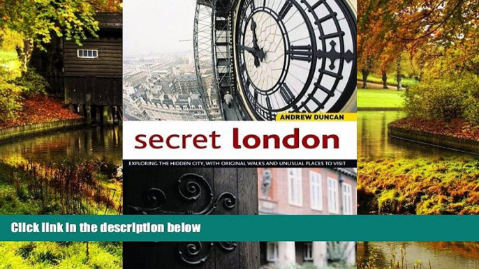 Ebook deals  Secret London: Exploring the Hidden City with Original Walks and Unusual Places to