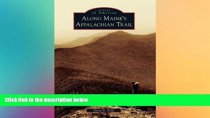 Must Have  Along Maine s Appalachian Trail (Images of America)  Most Wanted