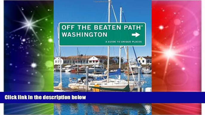 Ebook deals  Washington Off the Beaten PathÂ®: A Guide To Unique Places (Off the Beaten Path