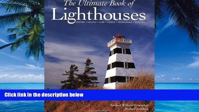 Best Buy Deals  The Ultimate Book of Lighthouses:  History, Legend, Lore, Design, Technology,
