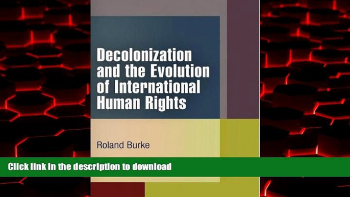 liberty book  Decolonization and the Evolution of International Human Rights (Pennsylvania Studies