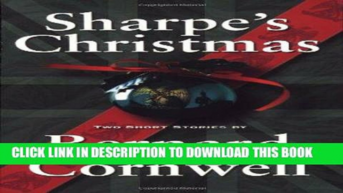 [PDF] FREE Sharpe s Christmas: Two Short Stories (Richard Sharpe s Adventure Series) [Read] Full