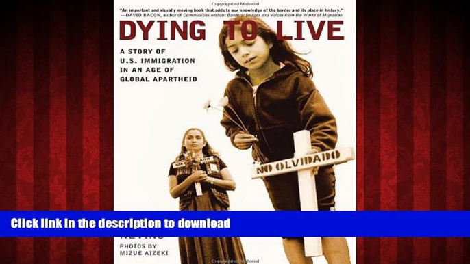 Buy book  Dying to Live: A Story of U.S. Immigration in an Age of Global Apartheid (City Lights