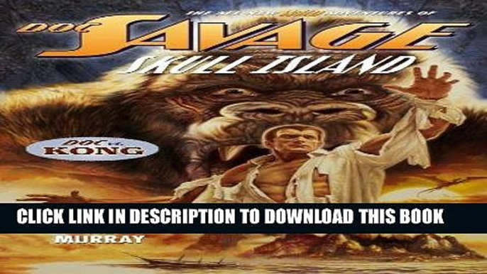 [PDF] FREE Doc Savage: Skull Island (The Wild Adventures of Doc Savage Book 6) [Download] Online