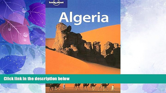 Big Deals  Lonely Planet Algeria (Country Guide)  Best Seller Books Most Wanted