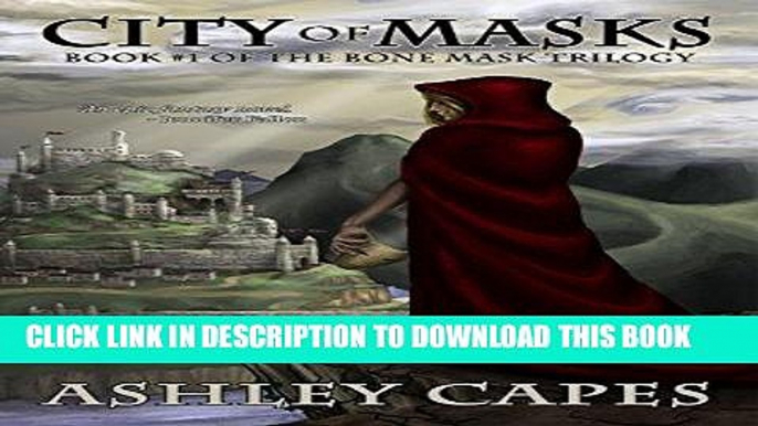 [PDF] FREE City of Masks (The Bone Mask Trilogy Book 1) [Read] Full Ebook