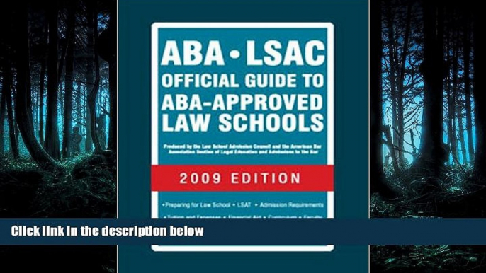 READ book  ABA-LSAC Official Guide to ABA-Approved Law Schools 2009 (Aba Lsac Official Guide to