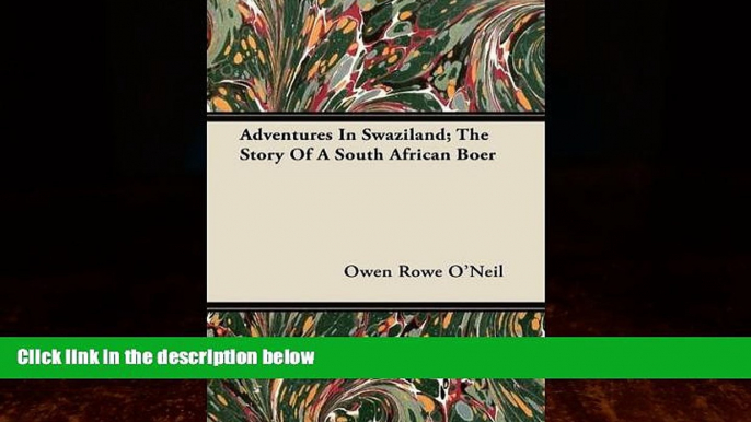 Big Deals  Adventures In Swaziland; The Story Of A South African Boer  Full Ebooks Most Wanted