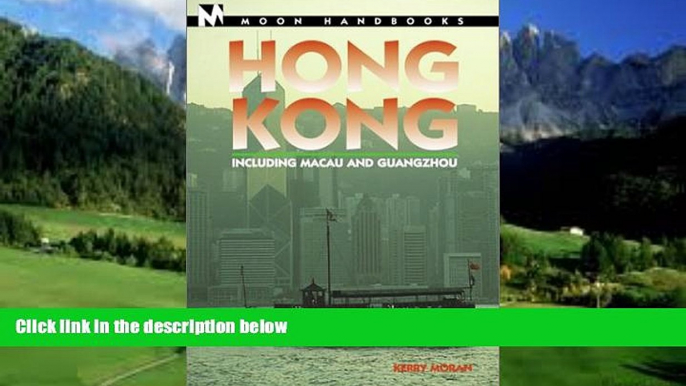 Books to Read  Hong Kong: Including Macau and Guangzhou (Moon Handbooks Hong Kong)  Full Ebooks