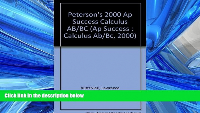 READ book  Peterson s 2000 Ap Success: Calculus Ab/Bc (Ap Success : Calculus Ab/Bc, 2000)  BOOK