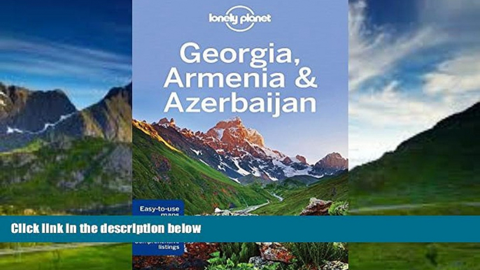 Books to Read  Lonely Planet Georgia, Armenia   Azerbaijan (Travel Guide)  Full Ebooks Best Seller