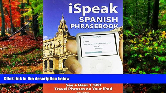 READ NOW  iSpeak Spanish Phrasebook (MP3 CD + Guide): The Ultimate Audio + Visual Phrasebook for