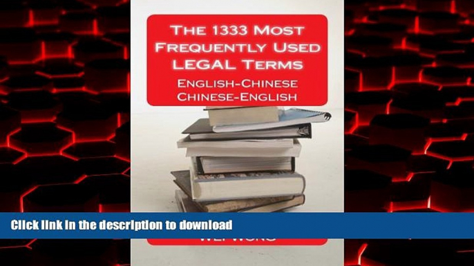 Best book  The 1333 Most Frequently Used LEGAL Terms: English-Chinese-English Dictionary (The 1333