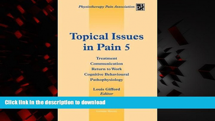 Best book  Topical Issues in Pain 5: Treatment Communication Return to Work Cognitive Behavioural