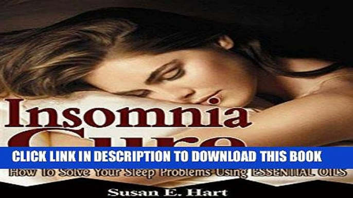 Best Seller INSOMNIA: Insomnia Cure: How To Solve Your Sleep Problems Using Natural Essential Oils