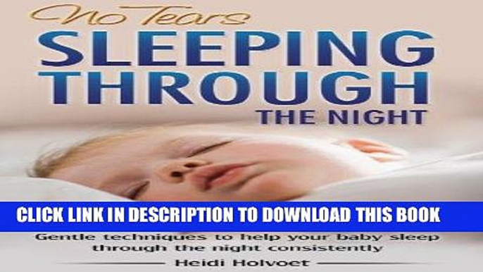 Best Seller No-Tears Sleeping Through the Night: Gentle Techniques to Help Your Baby Sleep Through