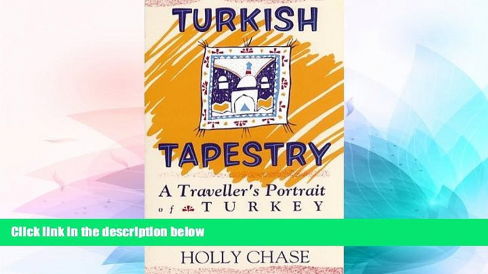 Ebook deals  Turkish Tapestry: A Traveller s Portrait of Turkey by Holly Chase (1993-12-31)  Buy Now