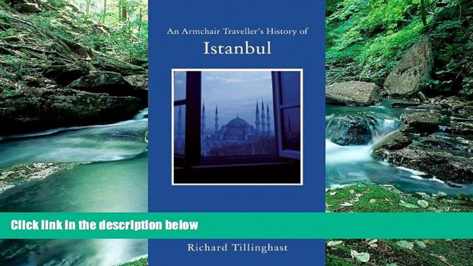 Big Deals  An Armchair Traveller s History of Istanbul: City of Remembering and Forgetting  Best