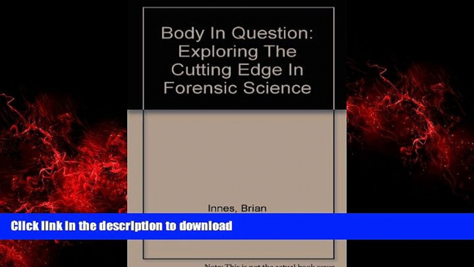 Buy book  Body In Question: Exploring The Cutting Edge In Forensic Science online for ipad