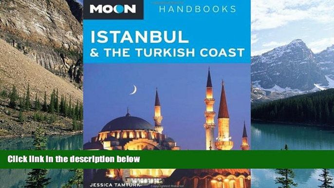 Best Buy Deals  Moon Istanbul   the Turkish Coast (Moon Handbooks)  Best Seller Books Most Wanted