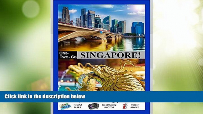 Buy NOW  ONE-TWO-GO Singapore: The Quick Guide to Singapore 2015 with Helpful Maps, Breathtaking