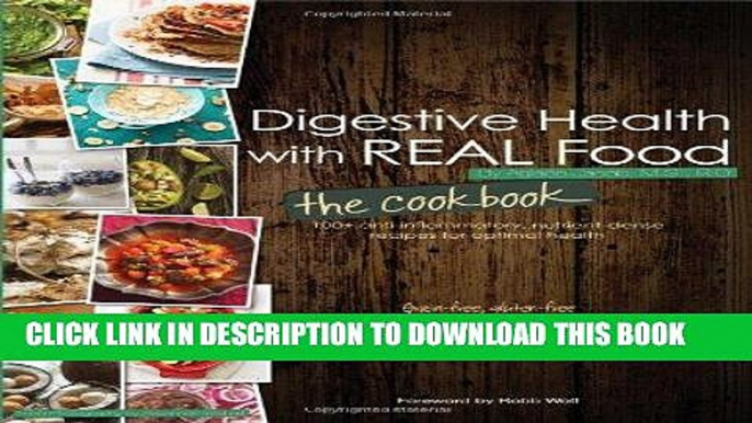 [PDF] Digestive Health with REAL Food: The Cookbook Full Collection