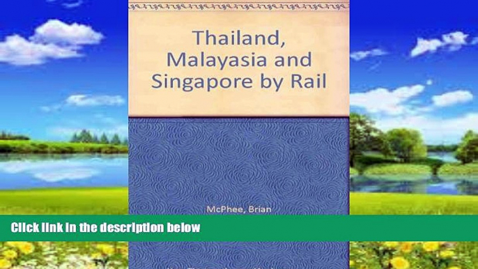 Best Buy Deals  Thailand, Malaysia and Singapore by Rail (Bradt Rail Guides)  Full Ebooks Most