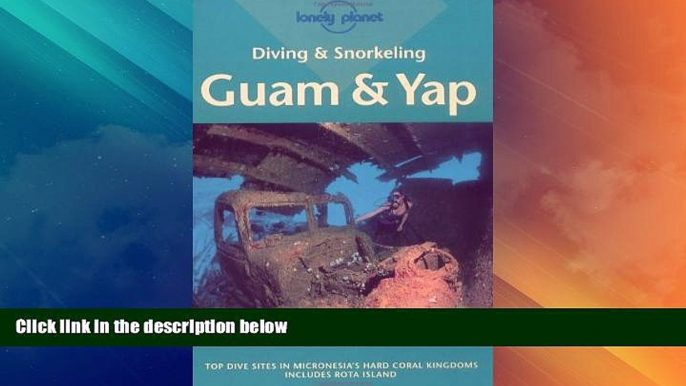 Deals in Books  Diving and Snorkeling: Guam   Yap (Diving   Snorkeling Guides - Lonely Planet)