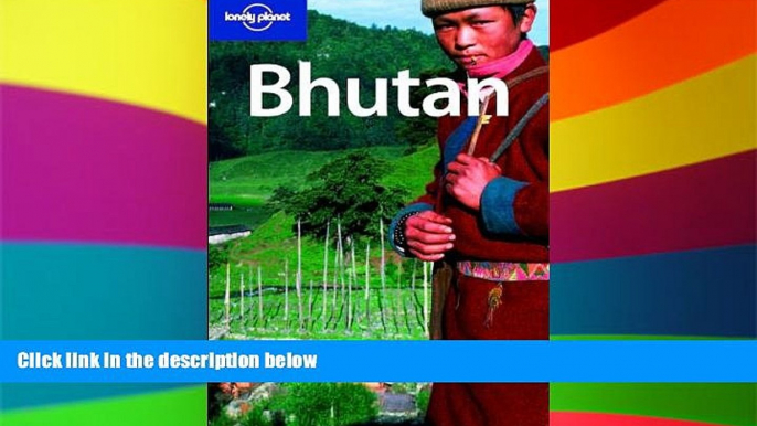 Must Have  Lonely Planet Bhutan (Country Guide)  Most Wanted