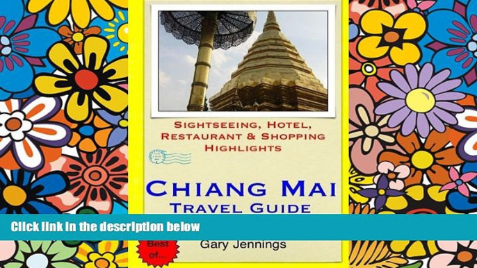 Ebook Best Deals  Chiang Mai Travel Guide: Sightseeing, Hotel, Restaurant   Shopping Highlights