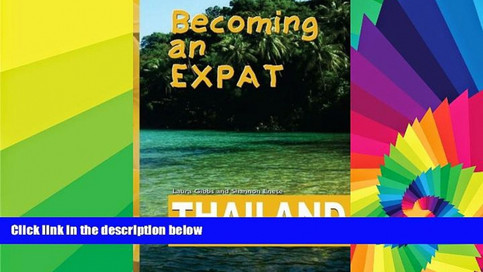 Must Have  Becoming an Expat Thailand: your guide to moving abroad (Volume 3)  Buy Now