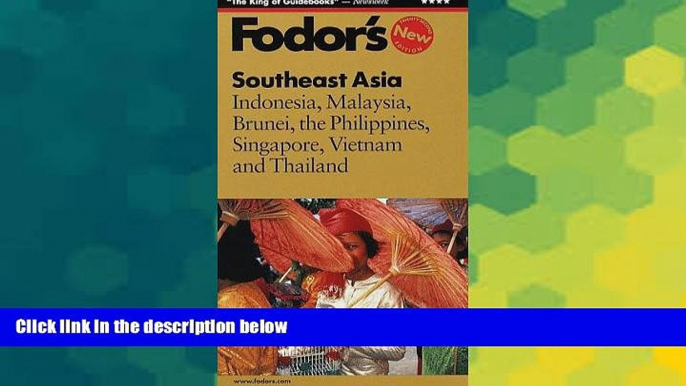 Ebook deals  Fodor s Southeast Asia, 22nd Edition: Indonesia, Malaysia, Brunei, the Philippines,