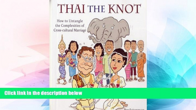 Ebook deals  Thai the Knot: How to Untangle the Complexities of Cross-Cultural Marriage  Buy Now