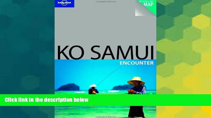 Must Have  Lonely Planet Ko Samui Encounter (Best Of)  Full Ebook